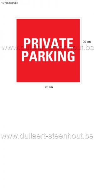 Pickup Kunststof bord 20x20 cm PRIVATE PARKING - 1270200530